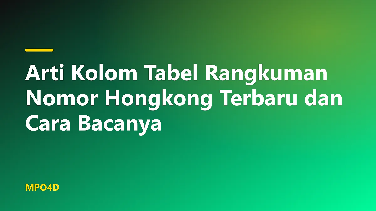 Ilustrasi tabel rangkuman nomor hongkong terbaru di layar tablet untuk pemula.