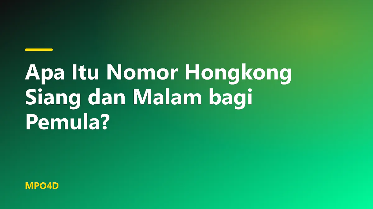 Perbandingan jam pengundian nomor hongkong siang dan malam untuk pemula