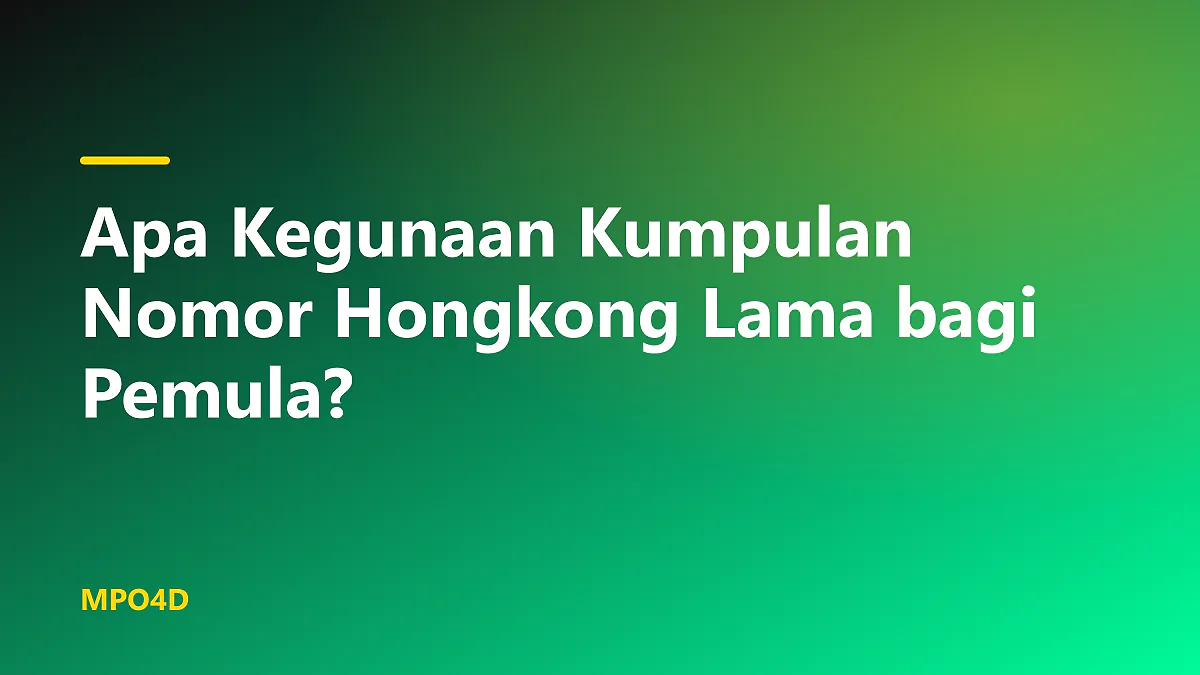 ilustrasi kegunaan kumpulan nomor hongkong lama untuk pemula yang sedang belajar